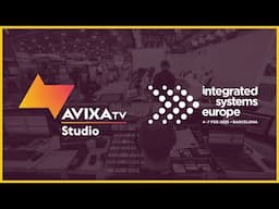 AVIXA TV at ISE 2025 Livestream: Day 3, (Part 2)