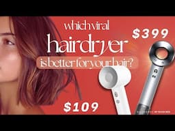 Testing 2 Viral Hairdryers for Best Blowout + Speed