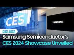 Prepared for the AI Revolution! Explore Samsung Semiconductor's Exclusive CES 2024 Showcase!