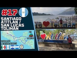 Santiago Atitlan | San Lucas Toliman | Mochilazo centroamericano #17