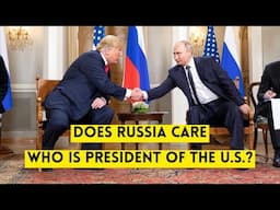 Does Putin Care Who is President of the United States?