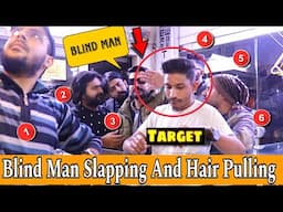 Blind Man Slapping And Hair Pulling Prank || Slapping Prank || ‪Our Entertainment