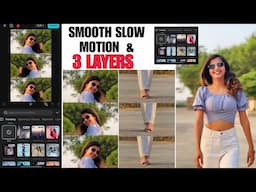 Smooth slow motion with 3 Layers Reels Video | Capcut New Effect | Reels New Trend | Capcut Tutorial