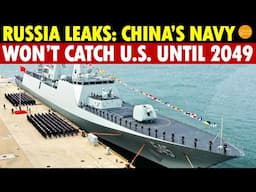 Russia Leaks: China’s New Warship Copy Fails! China’s Navy Won’t Catch Up to U.S. Until 2049