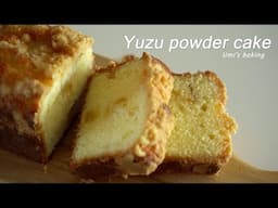 SUB] 마이 페이보릿!! 유자파운드 케이크 만들기 Yuzu powder cake [우미스베이킹:umi's baking]