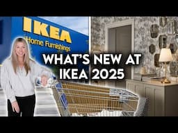 IKEA SHOP WITH ME 2025 | NEW PRODUCTS + HOME DECOR