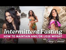 Intermittent Fasting - How to Maintain and/or Lose Weight