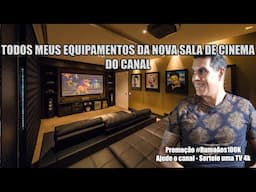 Todos Equipamentos da Sala de Cinema e Novo Projetor 4k do Canal