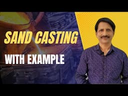 Stages of sand casting with example | Pattern making | Moulding | core making | Pouring | ITE  |