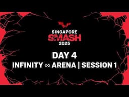 LIVE! | Infinity ∞ Arena | Day 4 | Singapore Smash 2025 | Session 2