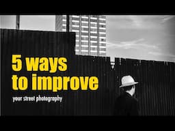 Five ways to improve your street photography