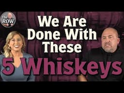 5 Whiskeys We Are Quitting! Never Again!