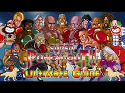 #superpunchout Super Punch-Out!! SNES - EASY Strategies for EVERYONE - ALL 16 Boxers, ALL Secrets!