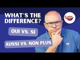 ‘Oui' vs. 'si', 'aussi' vs. 'non plus' - What's the difference? | CBF Show 2.10