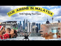 Delhi to Malaysia with baby | Best place to stay in malaysia with infinity pool #malaysiatravelvlog