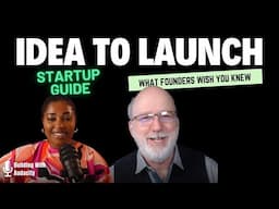 From Idea to Launch: Startup lessons on Finding Co-Founders, Gaining Customers, AI & pitch decks