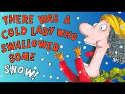 ❄️ There Was a Cold Lady Who Swallowed Some Snow! 🥶 Winter Short Funny Christmas Read Aloud Story