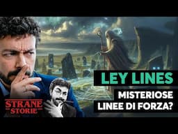 Ley Lines: linee di FORZA?