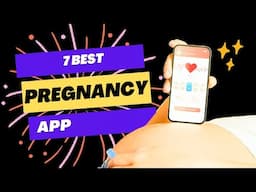 Top Pregnancy Apps 2024: 7 Best Choices for Expecting Moms