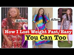 What Moving To Nigeria Did To My Body And How I Fixed It (Fast And Easy Weight Loss)