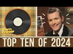 Top Ten Album of 2024 | Vinyl Rewind