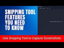 Snipping Tool Features You Need to Know