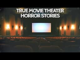 5 True Movie Theater Horror Stories