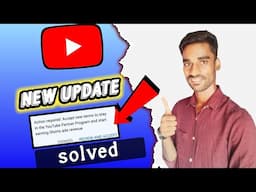 YouTube New update 2023 || Action required: Accept New terms to stay in the YouTube partner program