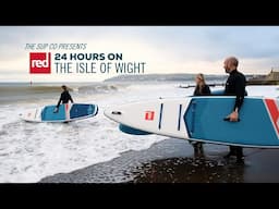 24 Hours on The Isle of Wight - Featuring Red Paddle Co's Future Series 2025