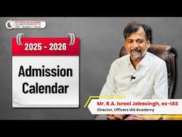 Admission Calendar For 2025-2026| Officers IAS Academy| Mr Israel Jebasingh Ex IAS