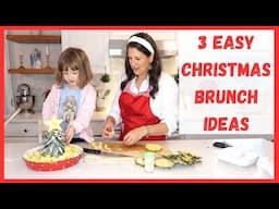 3 Easy & Quick Christmas Brunch Ideas