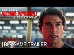 Mission Impossible: The Final Reckoning - Big Game Trailer (2025)