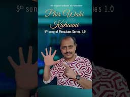 Teaser of Phir Wahi Kahaani *Original tribute to Panchamda #panchamda #music