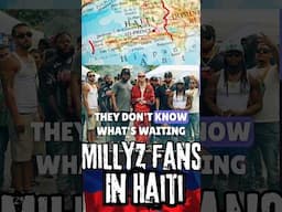 Millyz takes trip to HAITI, Then THIS HAPPENS!