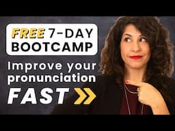 Why you should work on pronunciation (FREE 7-DAY BOOTCAMP!)