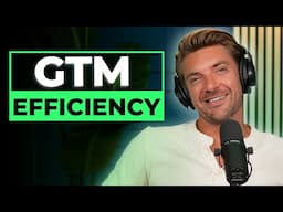 Unified GTM Live Episode 33 | GTM Efficiency