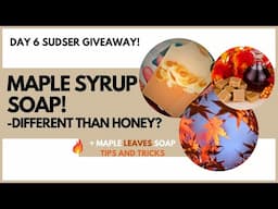 Maple Syrup in Cold Process Soap! How to + Benefits!