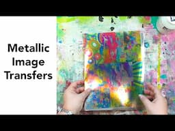 Creating Metallic Image Transfers