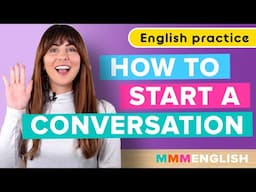 How to start a conversation | 3 important questions!