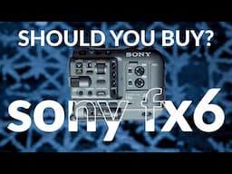 Is the Sony FX6 Still a Worthy Choice in 2024-25