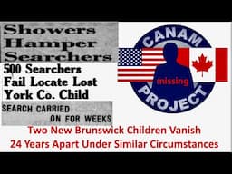 Missing 411 David Paulides Presents 2 Young Children Vanish Under Similar Circumstance in BB, Canada