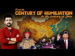 The Century of Humiliation 01 | The Fall and Rise of China | Faisal Warraich