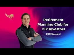 Retirement Planning Club for DIY Investors