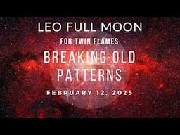 Leo Full Moon for Twin Flames: Exploring new options