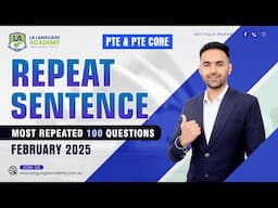 Repeat Sentence | PTE & PTE Core Speaking | February 2025 Real Exam Predictions | Language Academy