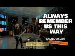 Always Remember Us This Way | Lady Gaga - Sweetnotes Live @ Kalibo, Aklan