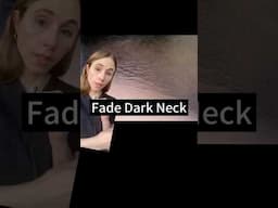 Get Rid Of Dark Neck: Easy Fade Tips! #dermatologist