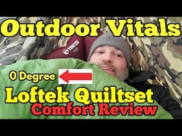 OUTDOOR VITALS- 0 DEGREE LOFTEK  QUILTSET COMFORT REVIEW