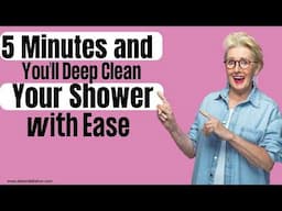 5 Minutes and You'll Deep Clean Your Shower with Ease