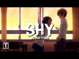 Shy - Jai Waetford (Lyrics) | "Girl you make me shy, shy, shy"